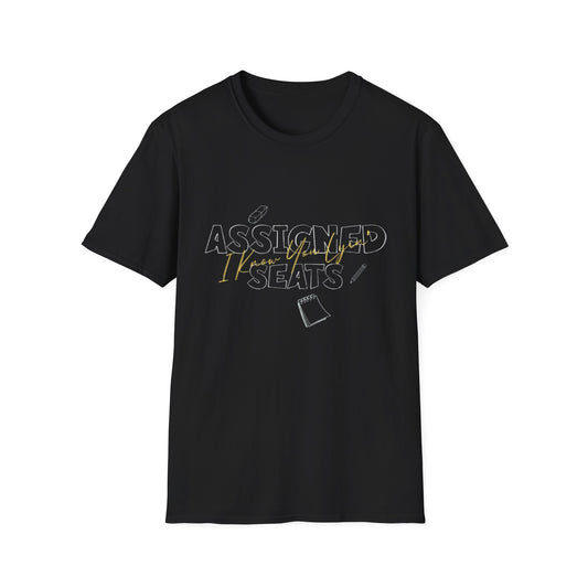 Assigned Seats Unisex Softstyle T-Shirt - Perfect for Students, Classroom Humor, Back to School, Teachers' Gifts, Casual Wear